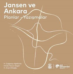 Jansen Ve Ankara Planlar -Yazışmalar - Koç Üniversitesi Yayınları