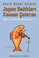 Japon Balıkları Keman Çalarsa / Jeremy James'in Maceraları 5 - 1