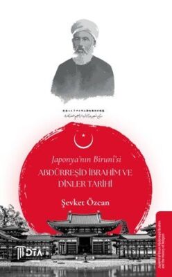 Japonya'nın Birunî'si Abdürreşid İbrahim ve Dinler Tarihi - 1