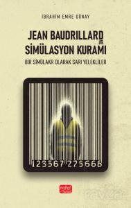 Jean Baudrıllard ve Simülasyon Kuramı - 1