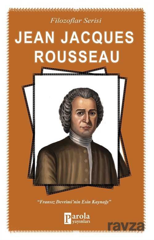 Jean Jacques Rousseau / Filozoflar Serisi - 1