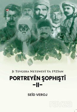 Ji Tevgera Neteweyî Ya 1925an PORTREYÊN ŞOPHIŞTÎ II - 1