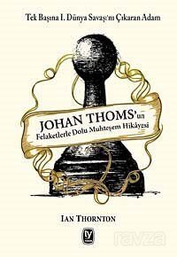 Johan Thoms'un Felaketlerle Dolu Muhteşem Hikayesi - 1