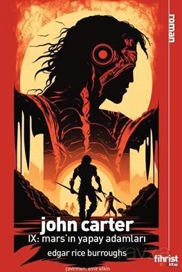 John Carter IX: Mars'ın Yapay Adamları - 1