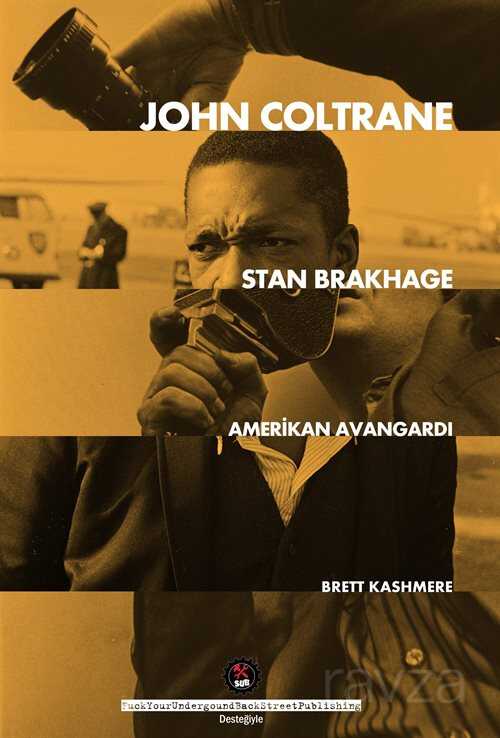 John Coltrane Stan Brakhage: Amerikan Avangardı - 1