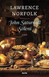 John Saturnall Şöleni - Alfa Yayınları