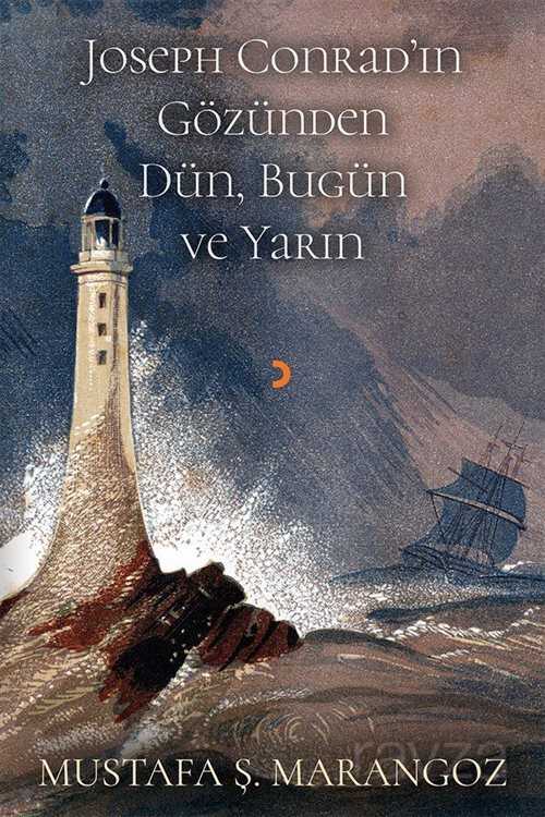 Joseph Conrad'ın Gözünden Dün, Bugün ve Yarın - Cinius Yayınları