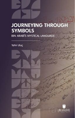 Journeying Through Symbols: Ibn Arabi's Mystical Language - 1