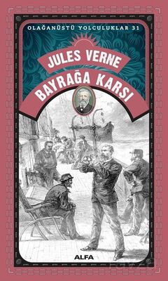 Jules Verne Bayrağa Karşı / Olağanüstü Yolculuklar 31 - 1