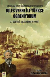 Jules Verne ile Türkçe Öğreniyorum A1 Seviyesi: Jules Verne'in Hayatı - Arel Kitap