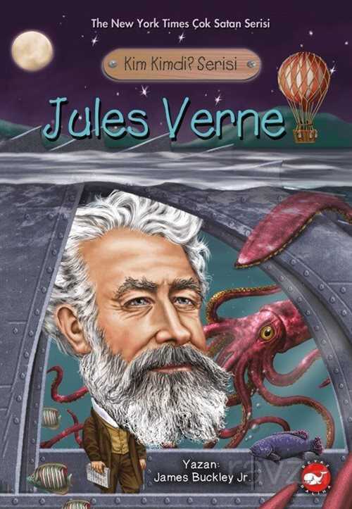 Jules Verne / Kim Kimdi? Serisi - Beyaz Balina Yayınları