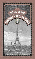 Jules Verne Yirminci Yüzyılda Paris / Olağanüstü Yolculuklar 10 - Alfa Yayınları