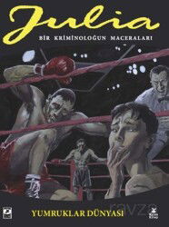 Julia: Bir Kriminoloğun Maceraları : 89. Cilt : Yumruklar Dünyası - Mylos Kitap