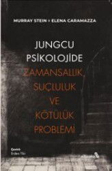 Jungcu Psikolojide Zamansallık, Suçluluk ve Kötülük Problemi - Albaraka Yayınları
