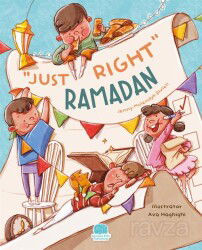 Just Right Ramadan (İngilizce Tam Tadında Ramazan) - Karavan Çocuk