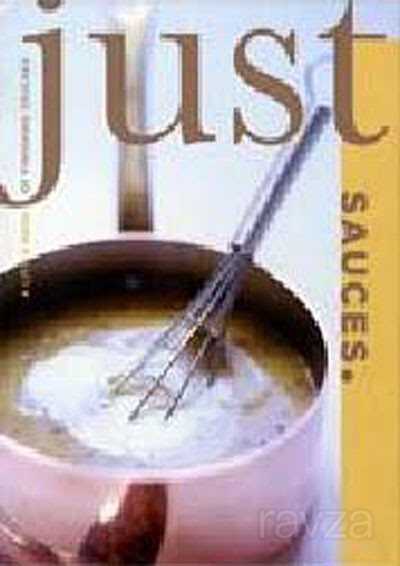 Just Sauces: A Little Book of Finishing Touches - 1