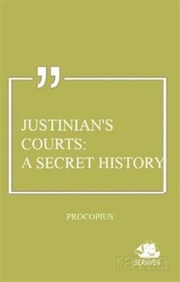 Justinian's Courts: A Secret History - 1