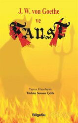 J.W. von Goothe ve Faust - Bilgesu Yayıncılık
