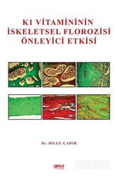 K1 Vitamininin İskeletsel Florozisi Önleyici Etkisi - Gece Kitaplığı