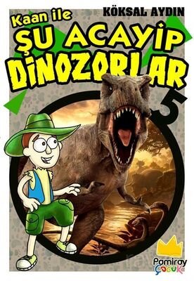 Kaan ile Şu Acayip Dinozorlar - 1