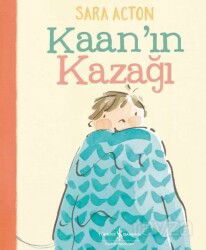 Kaan'ın Kazağı - İş Bankası Yayınları