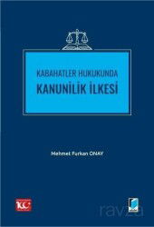 Kabahatler Hukukunda Kanunilik İlkesi - Adalet Yayınevi
