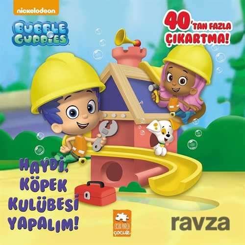 Kabarcık Çocuklar - Haydi, Köpek Kulübesi Yapalım! - 1