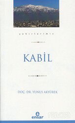 Kabil / Şehirlerimiz 22 - Ensar Neşriyat
