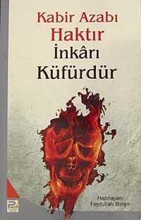 Kabir Azabı Haktır İnkarı Küfürdür - Karınca Kitap