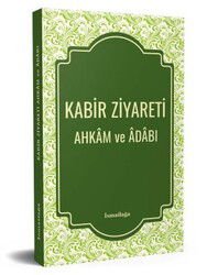 Kabir Ziyareti Ahkam ve Adabi - İsmailağa Yayınları
