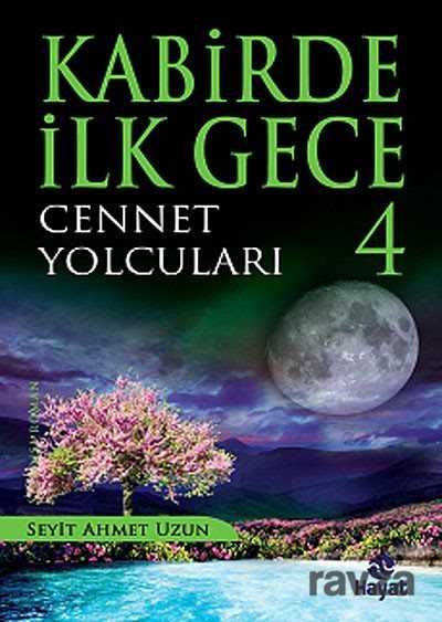 Kabirde İlk Gece -4 / Cennet Yolcuları - 1