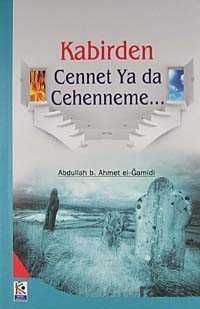 Kabirden Cennet Ya Da Cehenneme - Beyaz Karınca Yayınları
