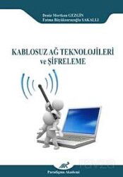Kablosuz Ağ Teknolojileri ve Şifreleme - Paradigma Akademi Yayınları