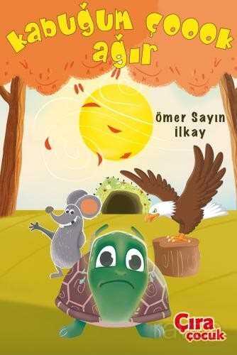 Kabuğum Çook Ağır - Çıra Yayınları