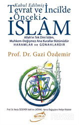 Kabul Edilmiş Tevrat ve İncildeki Önceki İslam - Şira Yayınları