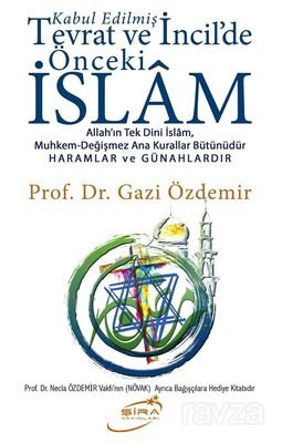 Kabul Edilmiş Tevrat ve İncildeki Önceki İslam - 1