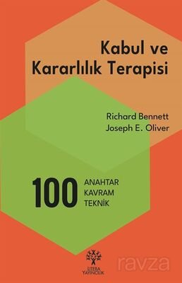 Kabul ve Kararlılık Terapisi: 100 Anahtar Kavram ve Teknik - 1