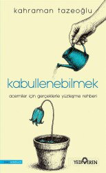 Kabullenebilmek - Yediveren Yayınları