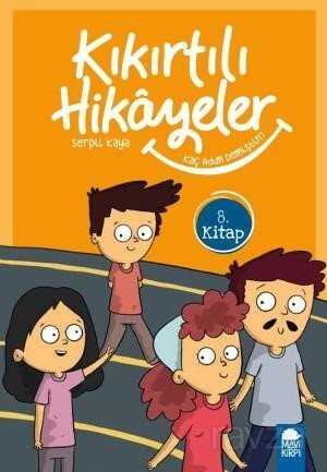 Kaç Adım Demiştin? - Kıkırtılı Hikayeler 8. Kitap / 3. Sınıf Okuma Kitabı - Mavi Kirpi