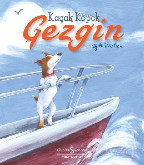 Kaçak Köpek Gezgin - İş Bankası Yayınları
