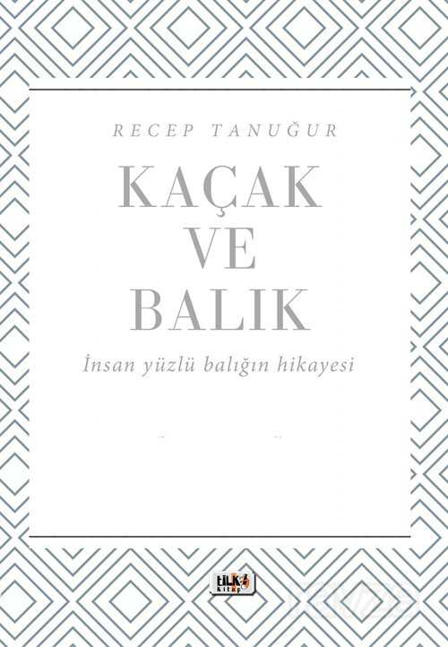 Kaçak ve Balık - Tilki Kitap