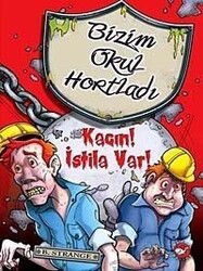 Kaçın! İstila Var! / Bizim Okul Hortladı - 2 - Beyaz Balina Yayınları