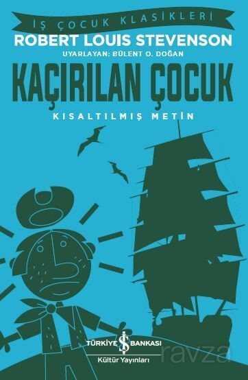 Kaçırılan Çocuk (Kısaltılmış Metin) - İş Bankası Yayınları