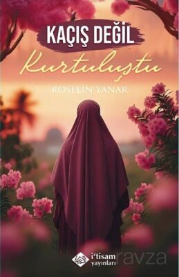 Kaçış Değil Kurtuluştu - 1