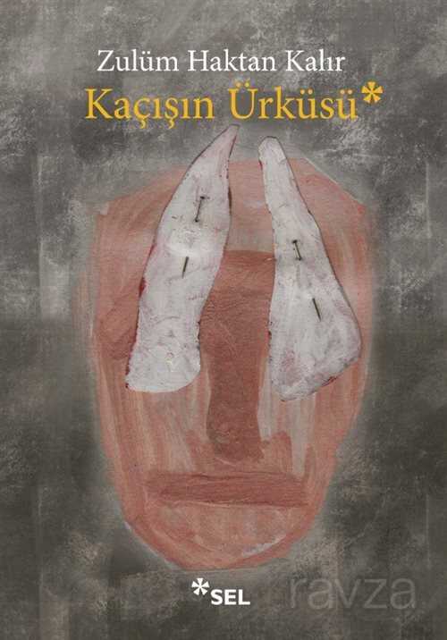 Kaçışın Ürküsü - Sel Yayınları