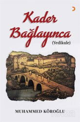 Kader Bağlayınca - Cinius Yayınları