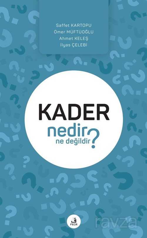 Kader Nedir Ne Değildir? - Fecr Yayınevi
