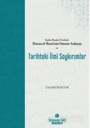 Kader Risalesi Özelinde Hasan El-Basrİ'nin Sünnet Anlayışı Ve Tarihteki İlmi Soykırımlar - Süleymaniye Vakfı Yayınları