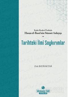 Kader Risalesi Özelinde Hasan El-Basrİ'nin Sünnet Anlayışı Ve Tarihteki İlmi Soykırımlar - 1