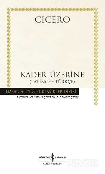 Kader Üzerine (Latince-Türkçe) (Karton Kapak) - İş Bankası Yayınları